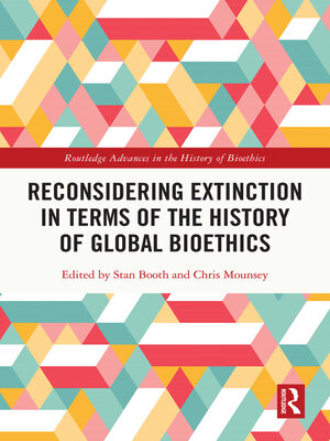 cover image of Reconsidering Extinction in Terms of the History of Global Bioethics